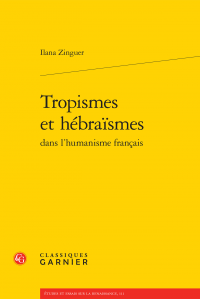 Ilana Zinguer : Tropismes et hébraïsmes dans l'humanisme français