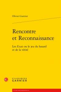O. Guerrier, Rencontre et Reconnaissance. Les Essais ou le jeu du hasard et de la vérité