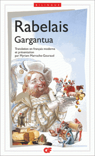 Rabelais, Gargantua (mis en fr. moderne par M. Marrache-Gouraud, GF-Flammarion)