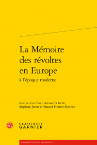 La Mémoire des révoltes en Europe à l’époque moderne