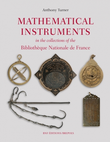 Anthony Turner, Mathematical instruments  in the collection of the Bibliothèque nationale de France