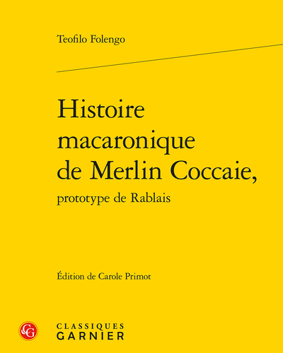 Histoire macaronique de Merlin Coccaie, prototype de Rablais