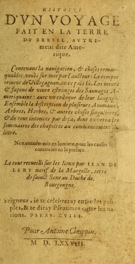 Jean de Lery, Histoire d'un voyage fait en la terre de Brésil, 1578, page de titre (source : wiki)