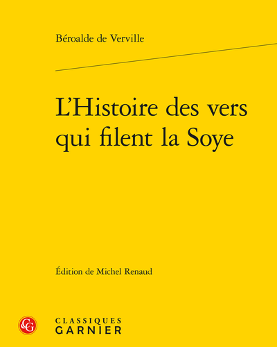 [Parution] Béroalde de Verville, L'histoire des vers qui filent la Soye