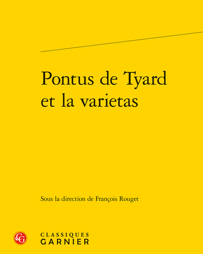 François Rouget (dir.), Pontus de Tyard et la varietas