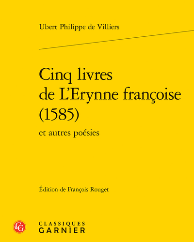 Ubert Philippe de Villiers, Cinq livres de L'Erynne françoise (1585) et autres poésies