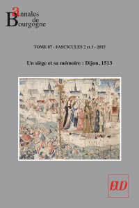 Un siège et sa mémoire : Dijon, 1513