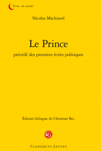 Nicolas Machiavel, Le Prince précédé des premiers écrits politiques