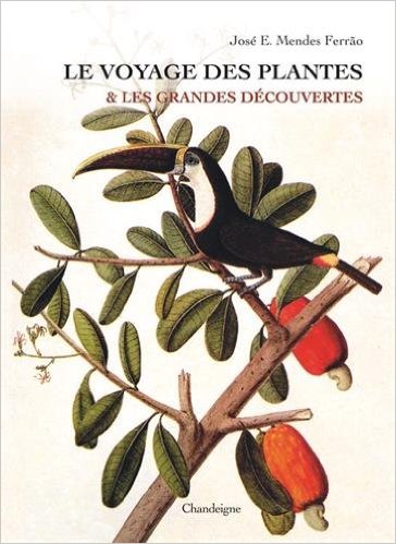 José E. Mendes Ferrão - Le voyage des plantes & les Grandes Découvertes