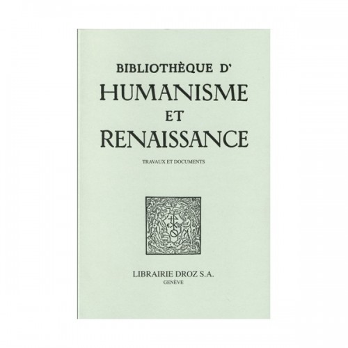 Bibliothèque d'Humanisme et Renaissance, LXXXIV-I (2022-1)