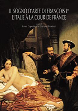 Table ronde autour du Sogno d’arte de François Ier . L’Italie à la cour de  France.
