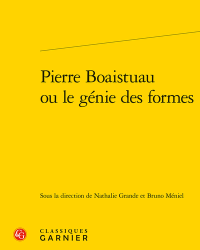 Pierre Boaistuau ou le génie des formes