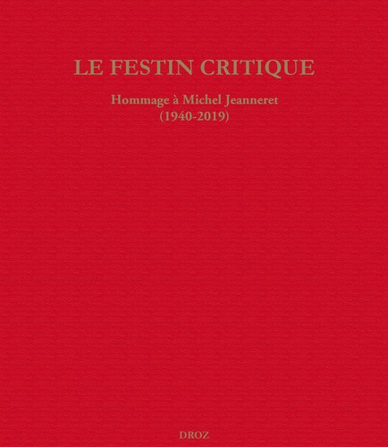 Le Festin critique. Hommage à Michel Jeanneret (1940-2019)