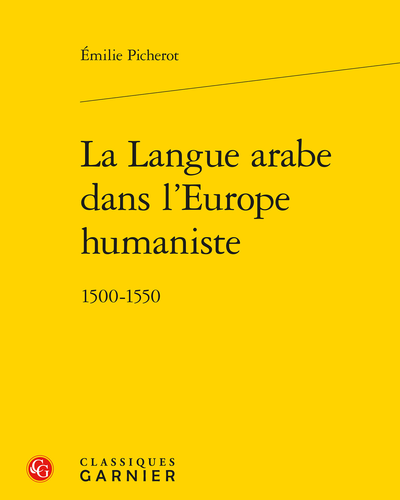 La Langue arabe dans l'Europe humaniste 1500-1550