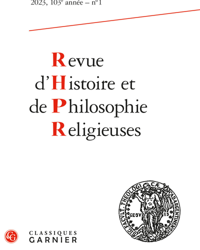 Revue d'Histoire et de Philosophie religieuses 2023 – 1, 103e année, n° 1