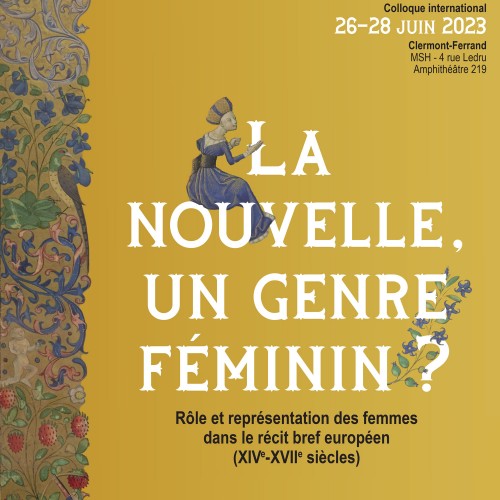 La nouvelle, un genre féminin ? Rôle et représentation des femmes dans le récit bref européen, XIVe-XVIIe s. (Clermont-Ferrand)