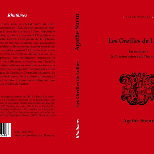 Agathe Sueur, Les Oreilles de Luther. En écoutant la « Passion selon saint Jean » de Bach
